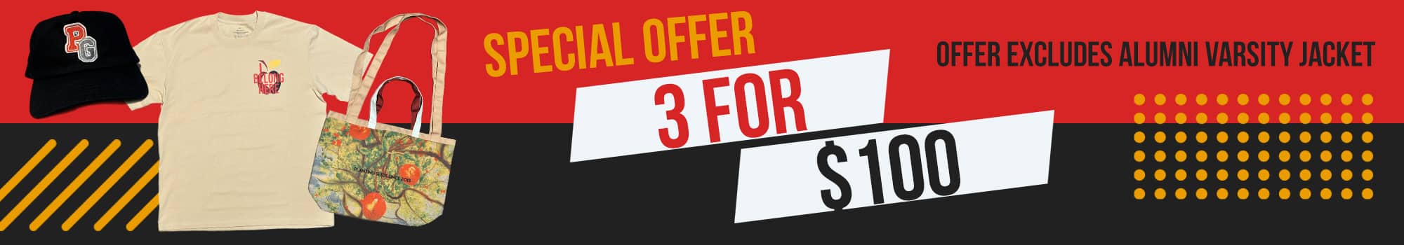 Special Offer - 3 for $100 (offer does not include Varsity Jacket)